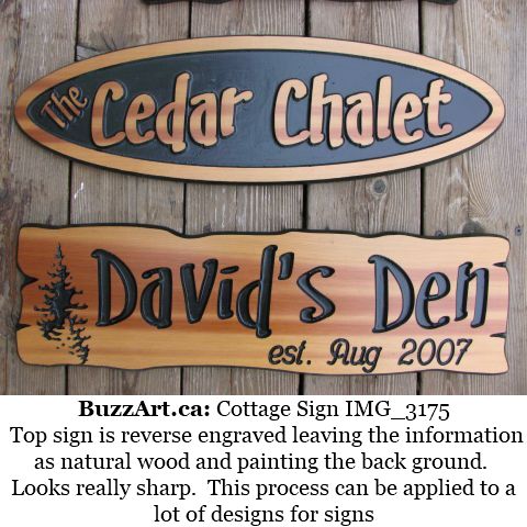 Top sign is reverse engraved leaving the information as natural wood and painting the back ground.  Looks really sharp.  This process can be applied to a lot of designs for signs